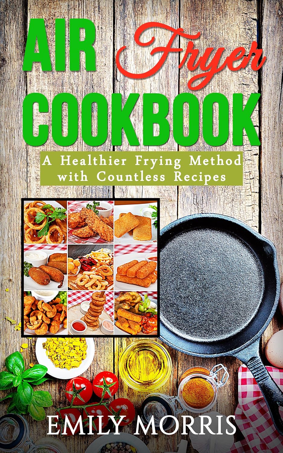 ler totalmente Air Fryer Cookbook(Includes Paleo, Vegan, Clean Eating, Low-fat, Bake, Roast, Grill, Healthy, Delicious, Tasty, Easy, Simple Cooking, Greek): A Healthier... with Countless Recipes (English Edition)