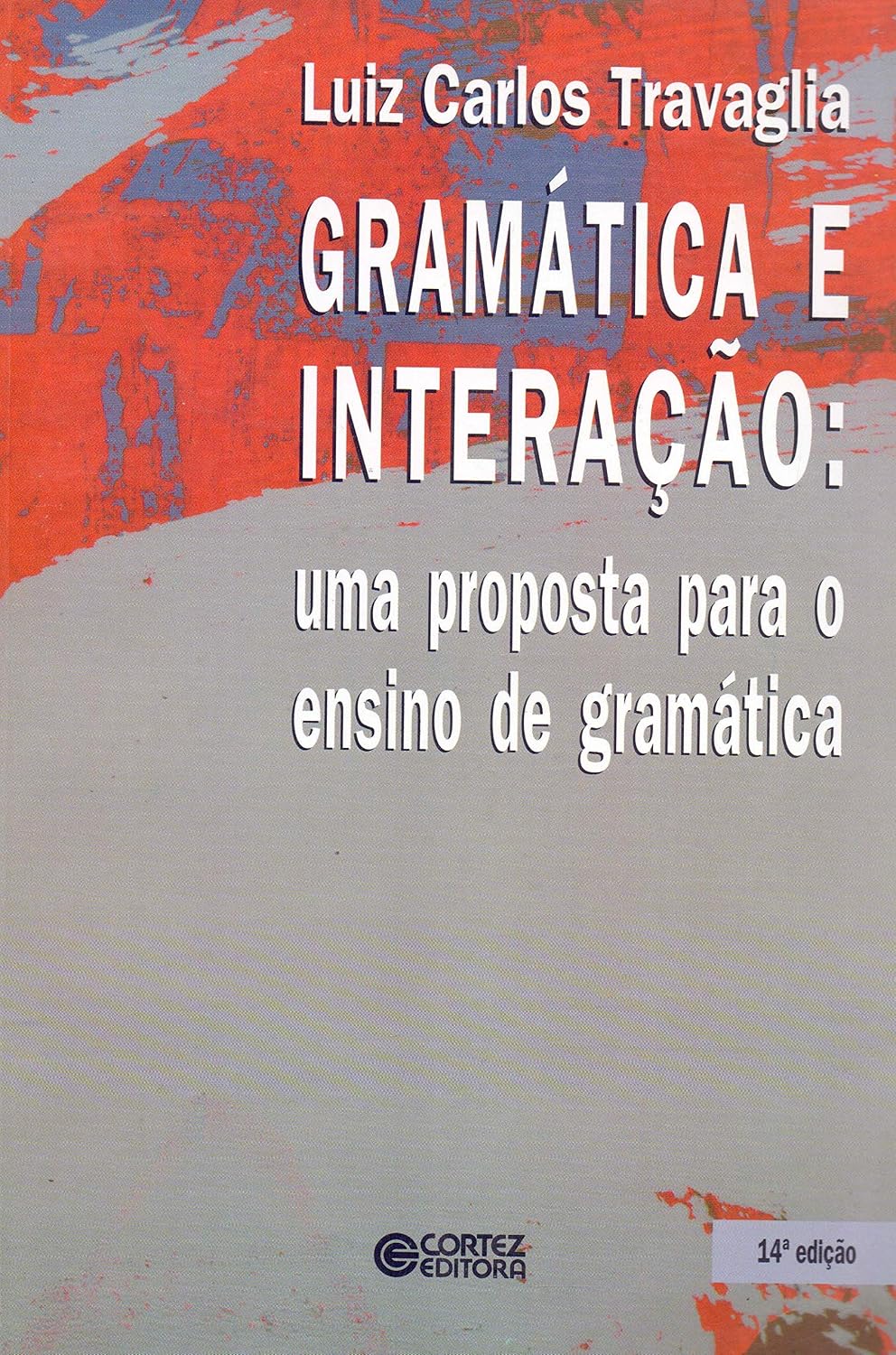 ler totalmente Gramática e interação: uma proposta para o ensino de gramática