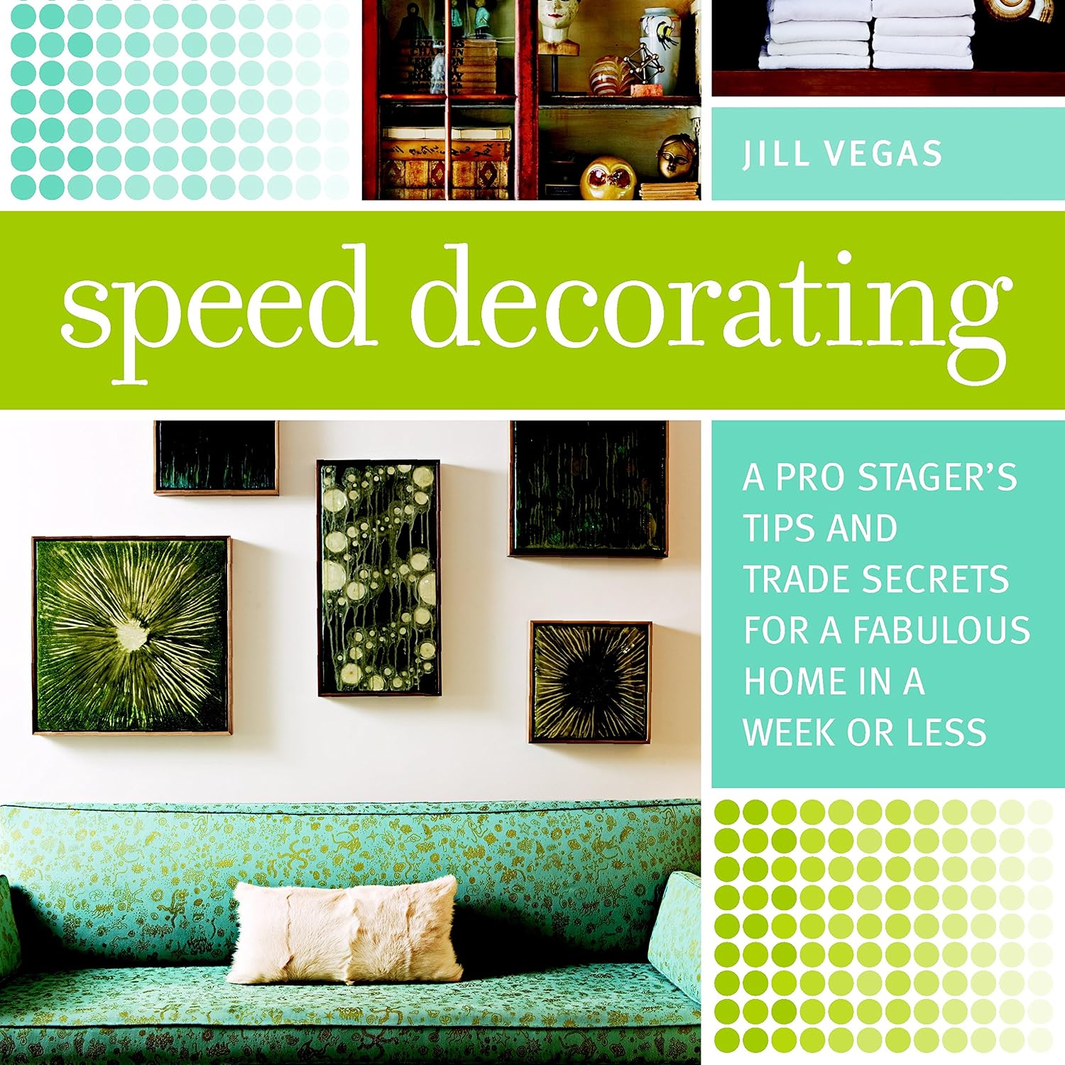 Speed Decorating: A Pro Stager's Tips and Trade Secrets for a Fabulous Home in a Week or Less (English Edition) baixar livro de graça