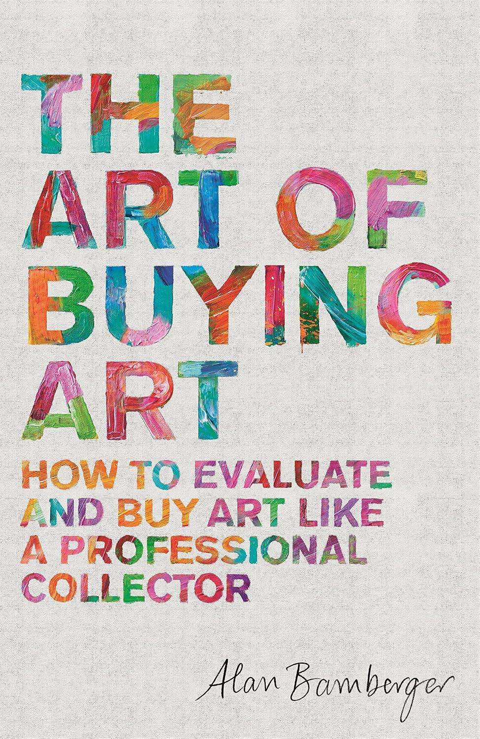 capítulo por capítulo baixar The Art of Buying Art: How to evaluate and buy art like a professional collector (English Edition)