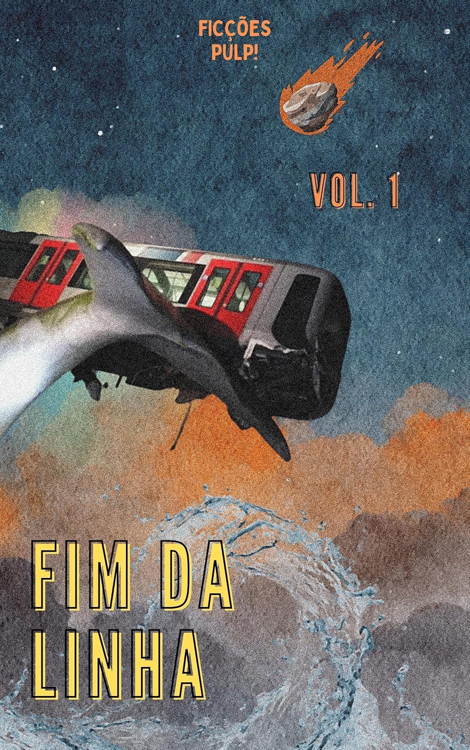 capítulo por capítulo baixar Fim da Linha - Vol. 1 | Contos insólitos em ferrovias e estações de metrô | Ficções Pulp!