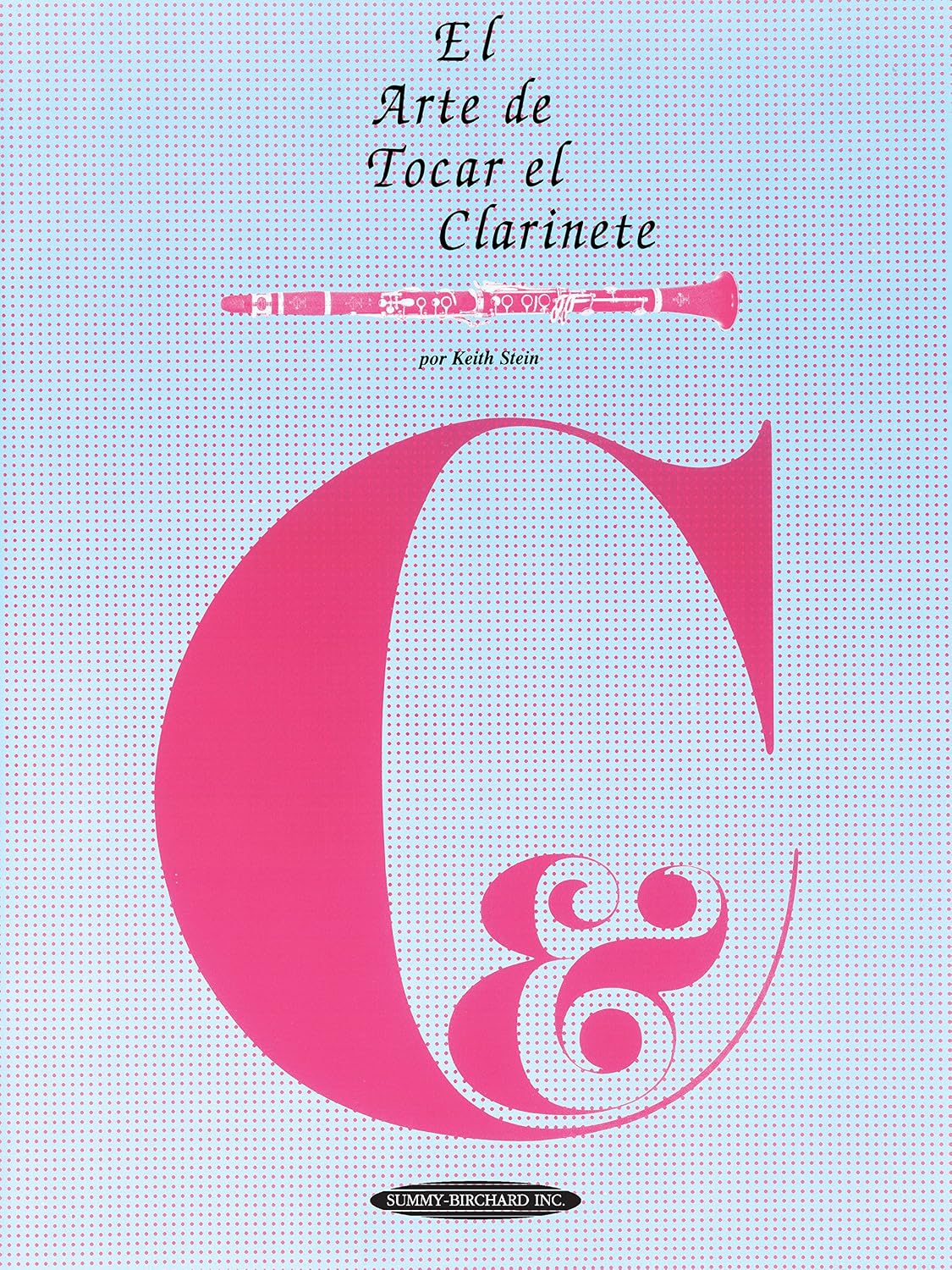 capítulo por capítulo baixar El Arte de Tocar el Clarinete: The Art of Clarinet Playing, Spanish Language Edition (The Art Of Series) (Spanish Edition)