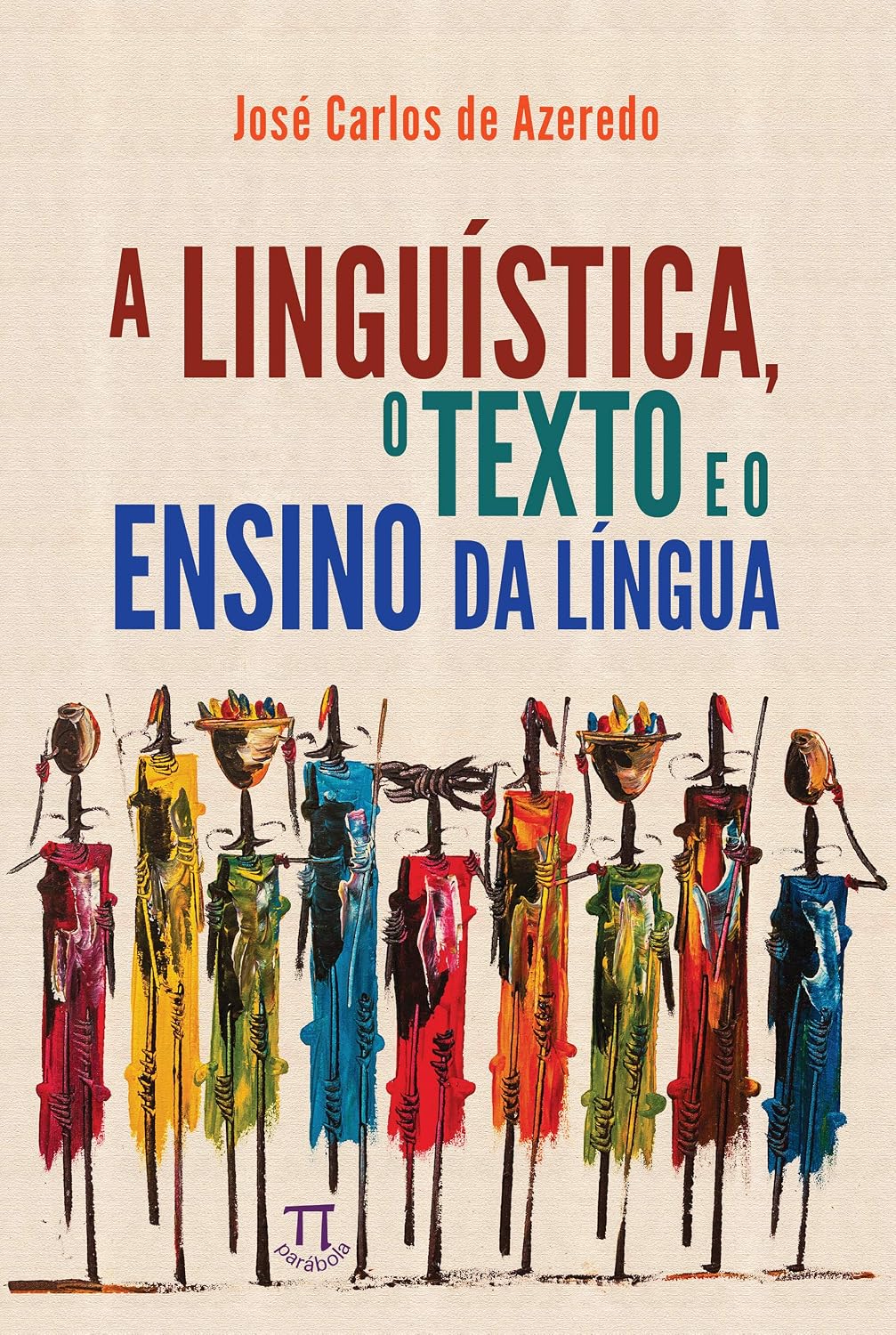 ler totalmente A linguística, o texto e o ensino da língua (Lingua[gem] Livro 84)