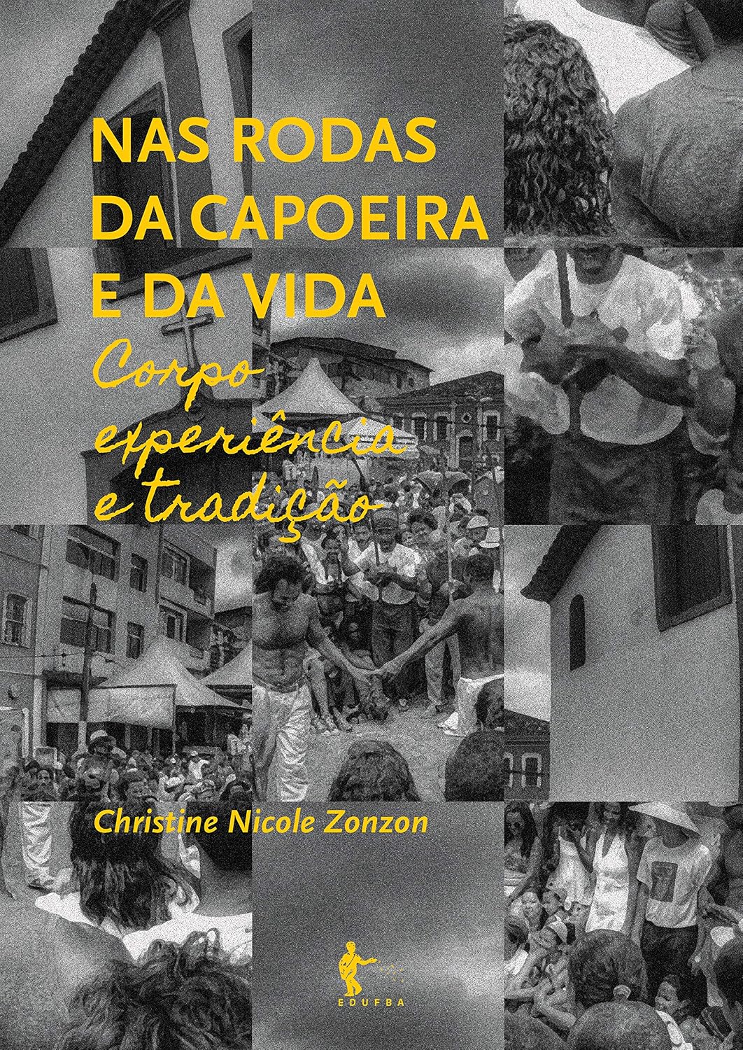 ler totalmente Nas rodas da capoeira e da vida: corpo, experiência e tradição