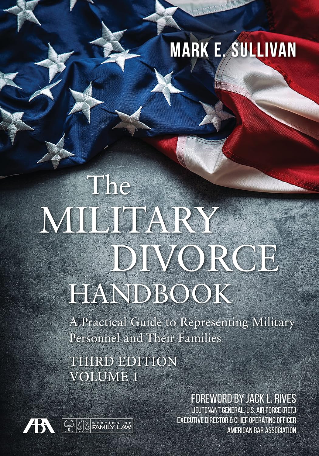 The Military Divorce Handbook: A Practical Guide to Representing Military Personnel and Their Families, Third Edition (English Edition)