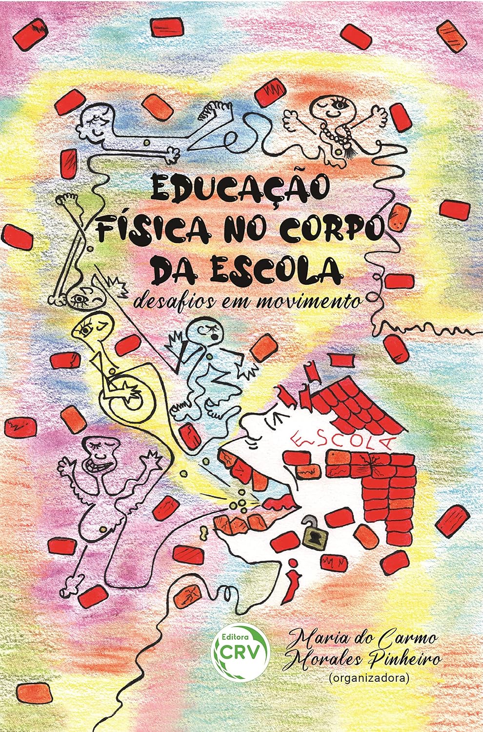 Educação física no corpo da escola: Desafios em movimento