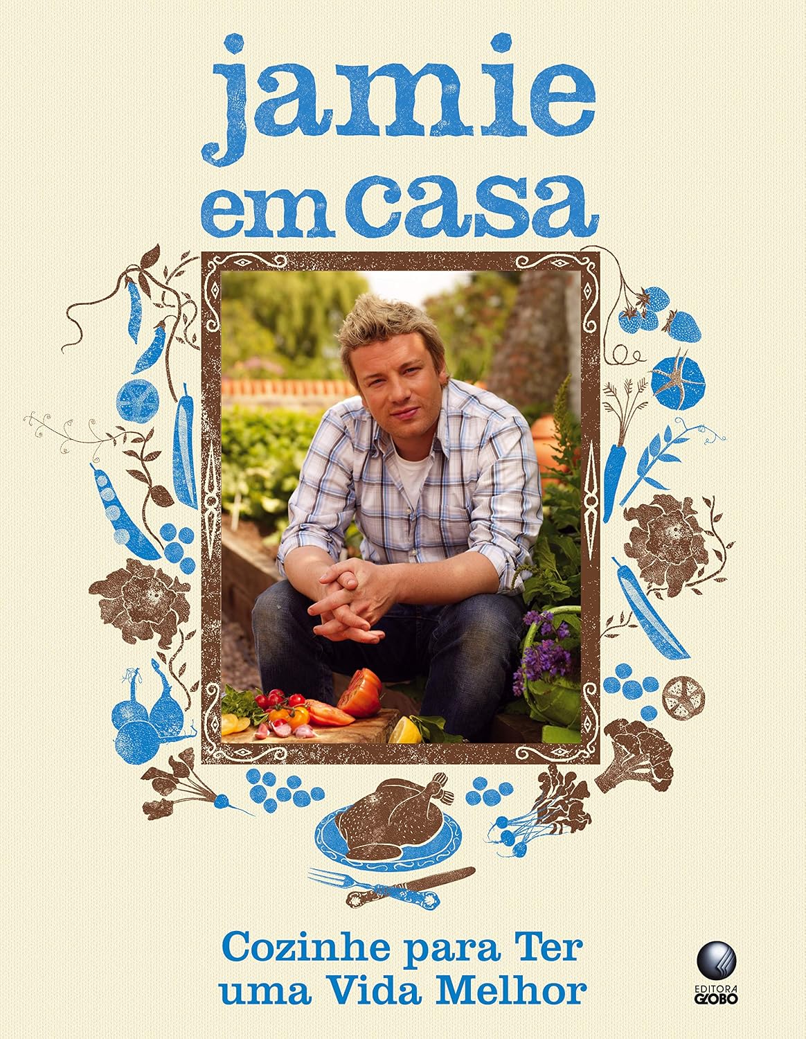 Jamie em casa: Cozinhe para ter uma vida melhor