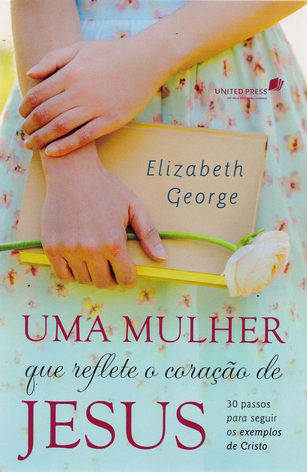 Uma mulher que reflete o coração de Jesus: 30 passos para seguir os exemplos de Cristo baixar o livro de graça