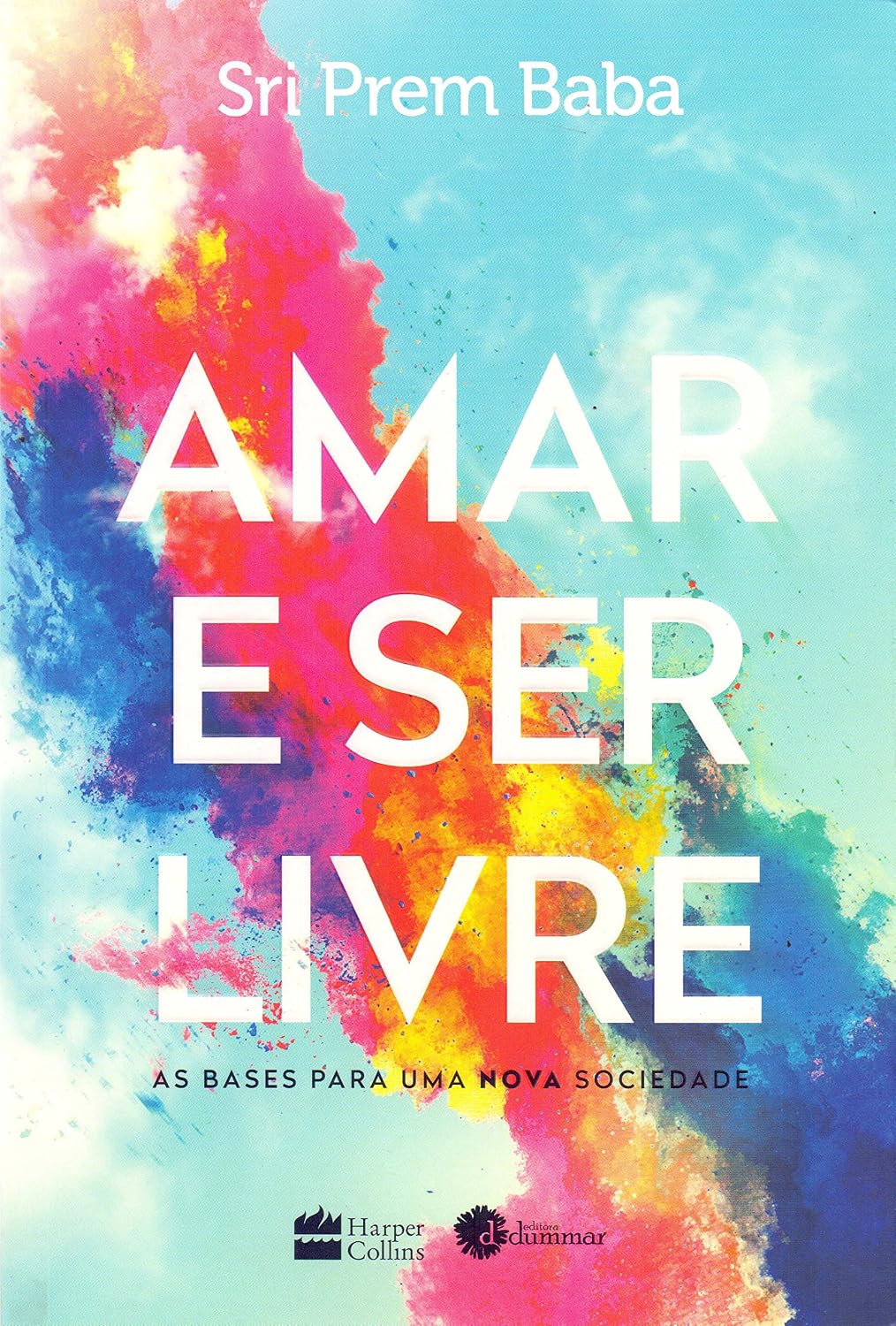 ler totalmente Amar e ser livre: As bases para uma nova sociedade