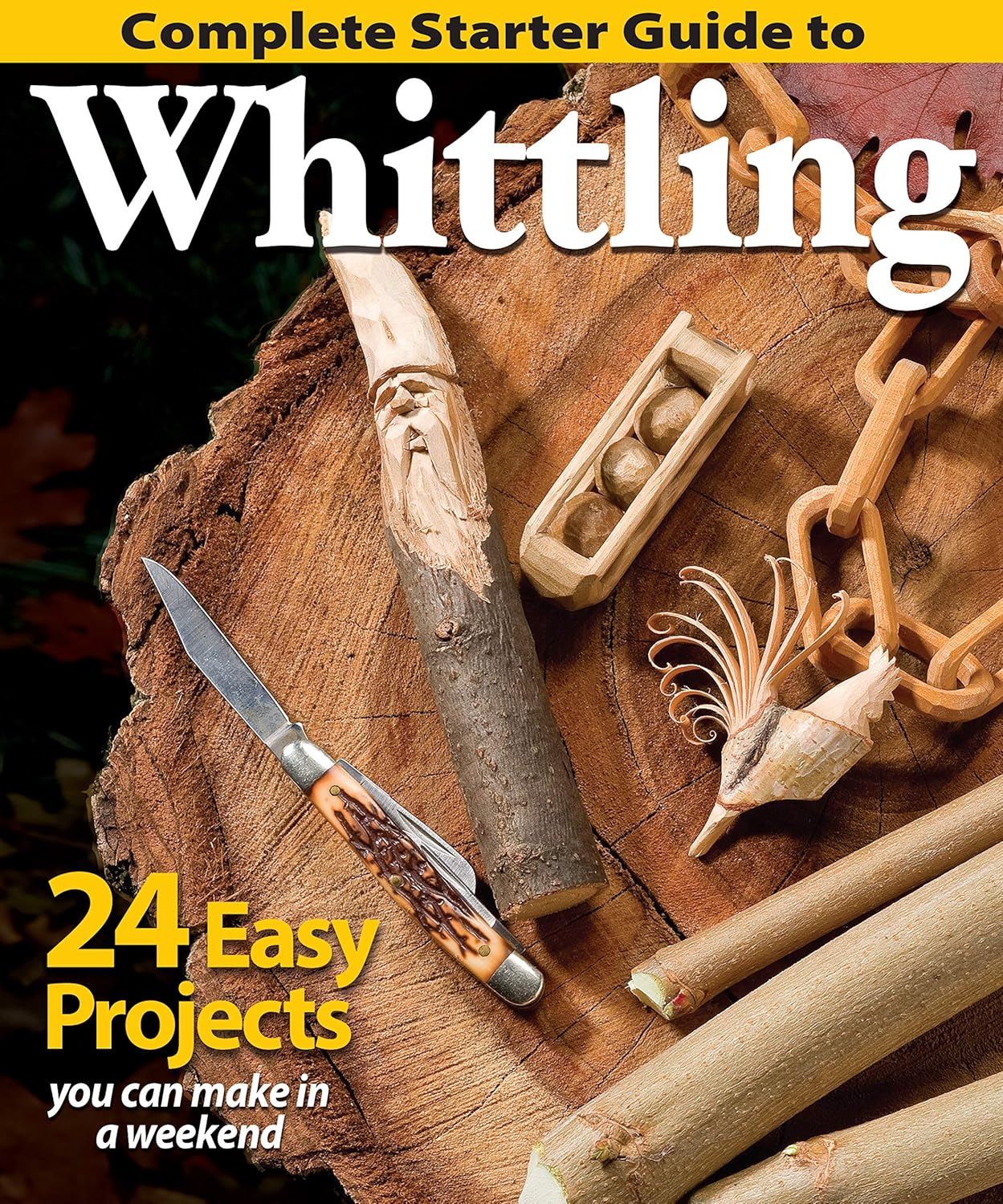 Complete Starter Guide to Whittling: 24 Easy Projects You Can Make in a Weekend baixar o livro de graça