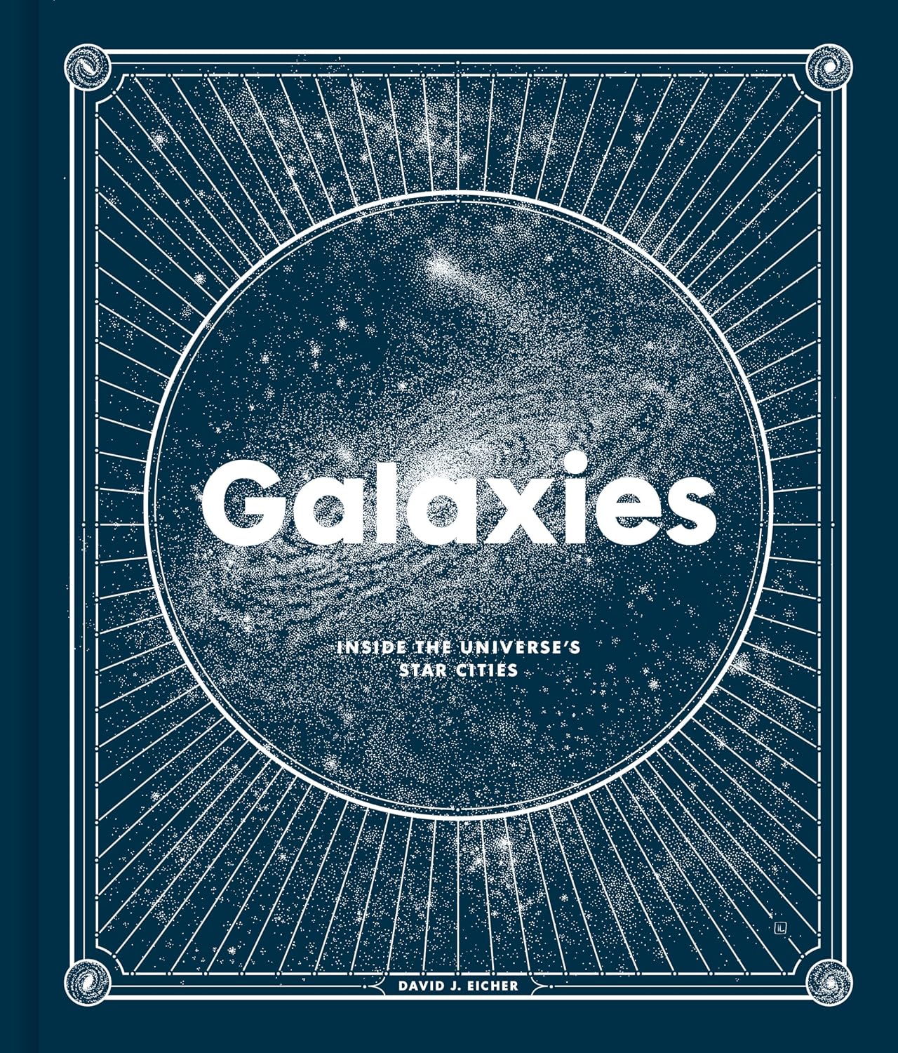 Galaxies: Inside the Universe's Star Cities