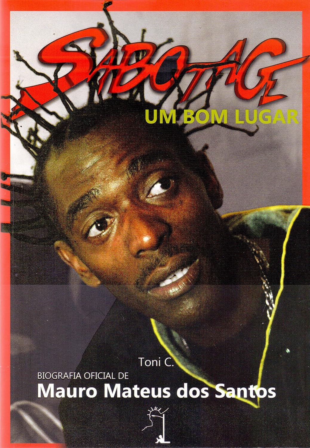 capítulo por capítulo baixar Um Bom Lugar: Biografia Oficial de Mauro Mateus dos Santos - Sabotage
