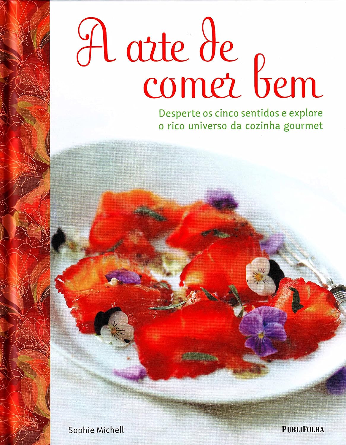 Arte De Comer Bem, A