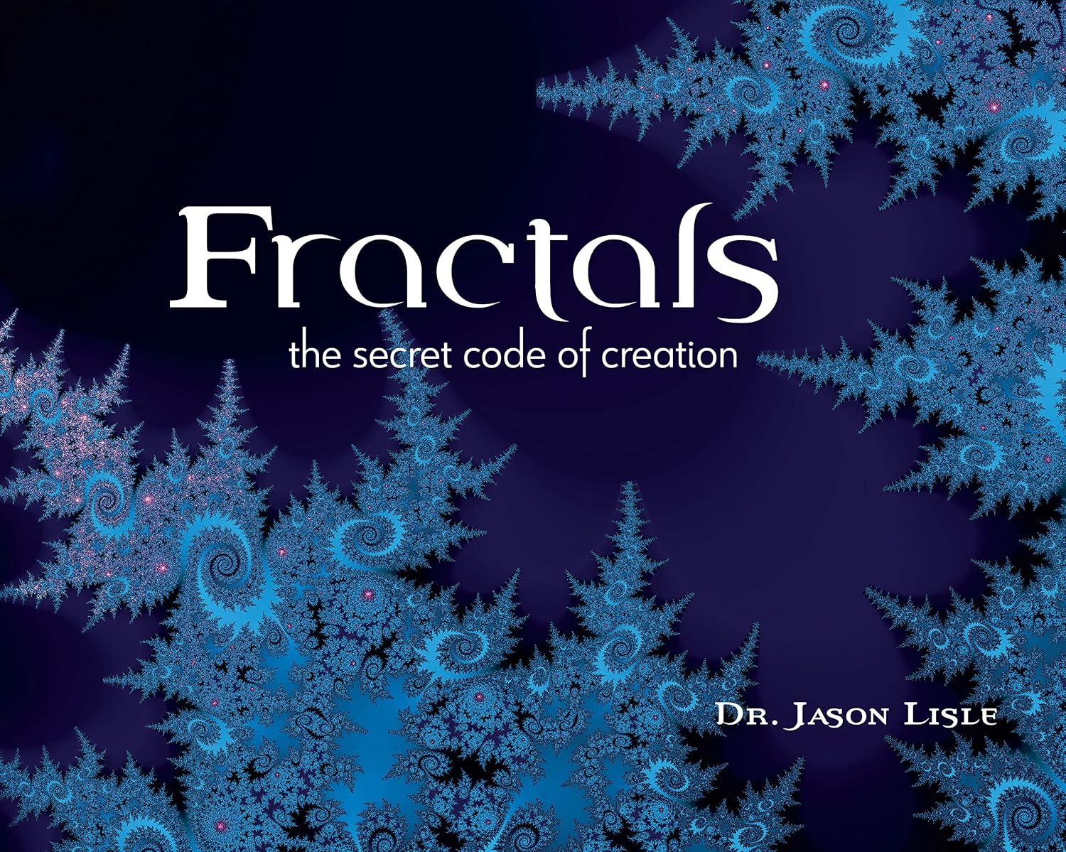 ler totalmente Fractals: The Secret Code of Creation