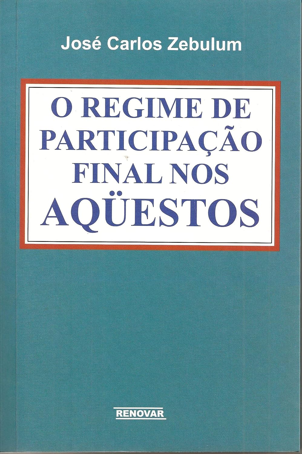 ler totalmente O Regime de Participação Final nos Aqüestos