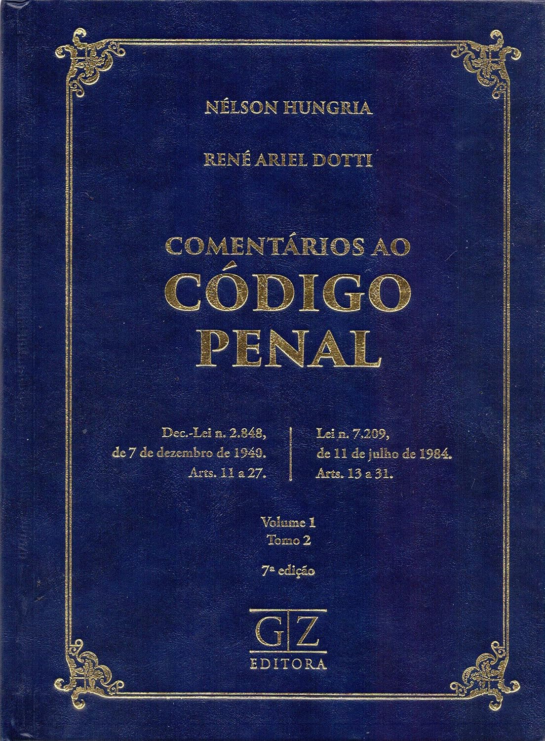 Comentários ao Código Penal - Volume I. Tomo I