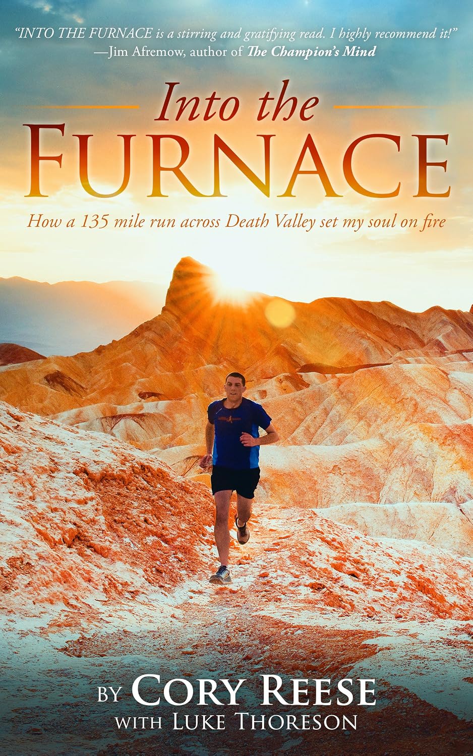 Into The Furnace: How a 135 mile run across Death Valley set my soul on fire (English Edition) baixar livro de graça