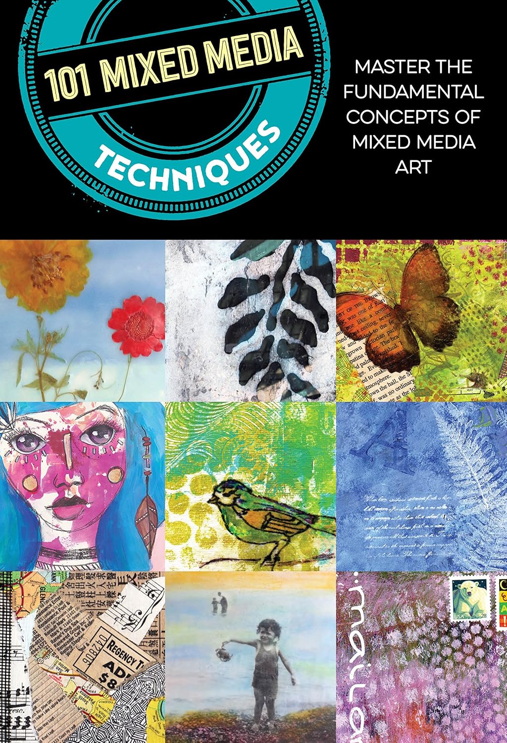 ler totalmente 101 Mixed Media Techniques: Master the Fundamental Concepts of Mixed Media Art