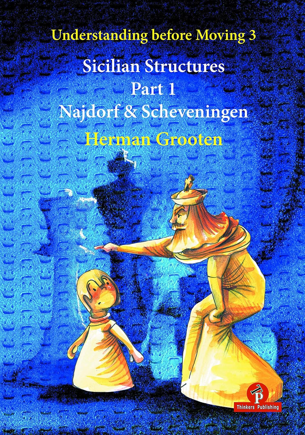 Understanding Before Moving 3 - Sicilian Structures - Part 1: Najdorf & Scheveningen baixar livro de graça