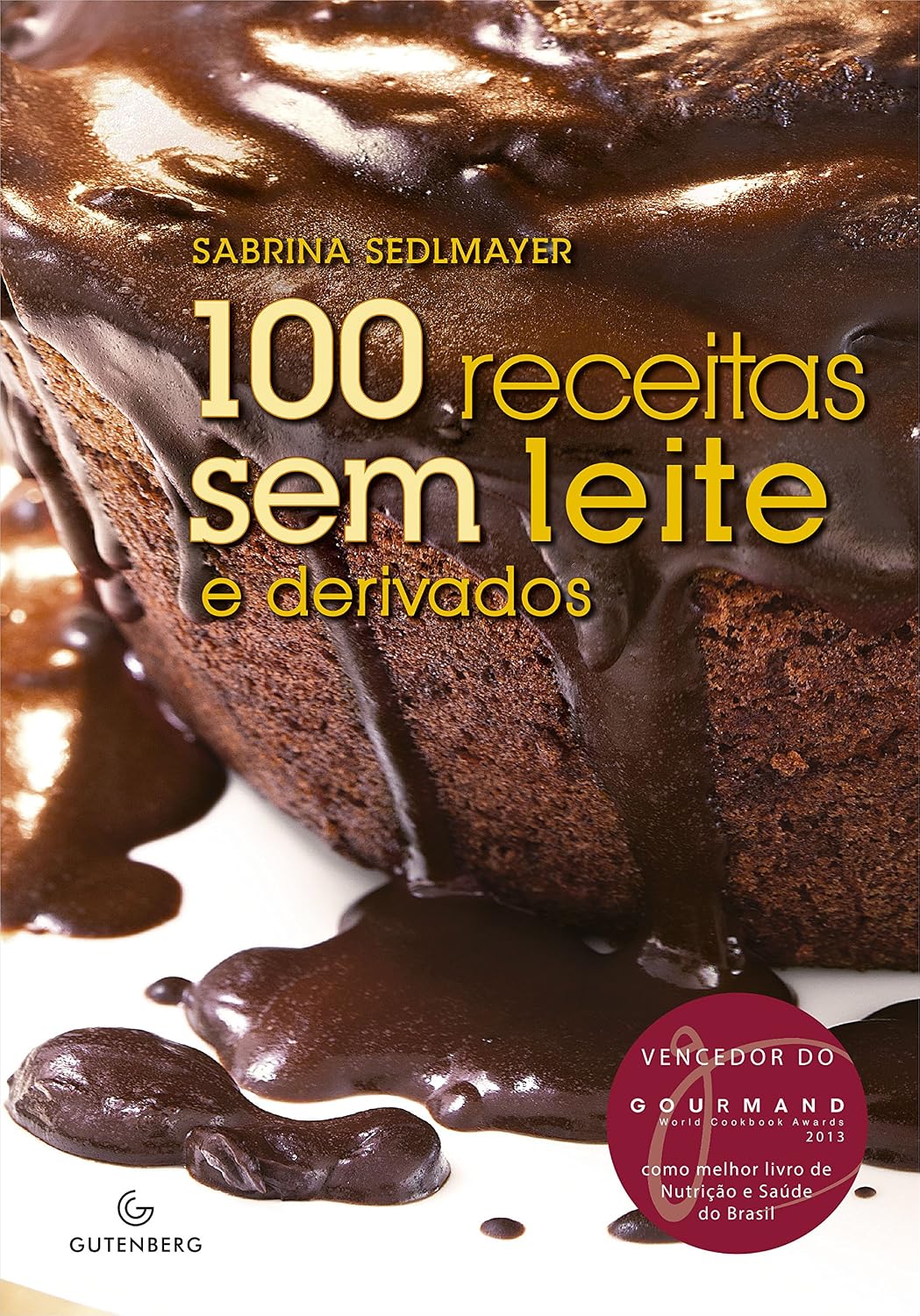 100 receitas sem leite e derivados - 4ª Edição Revisada baixar livro de graça