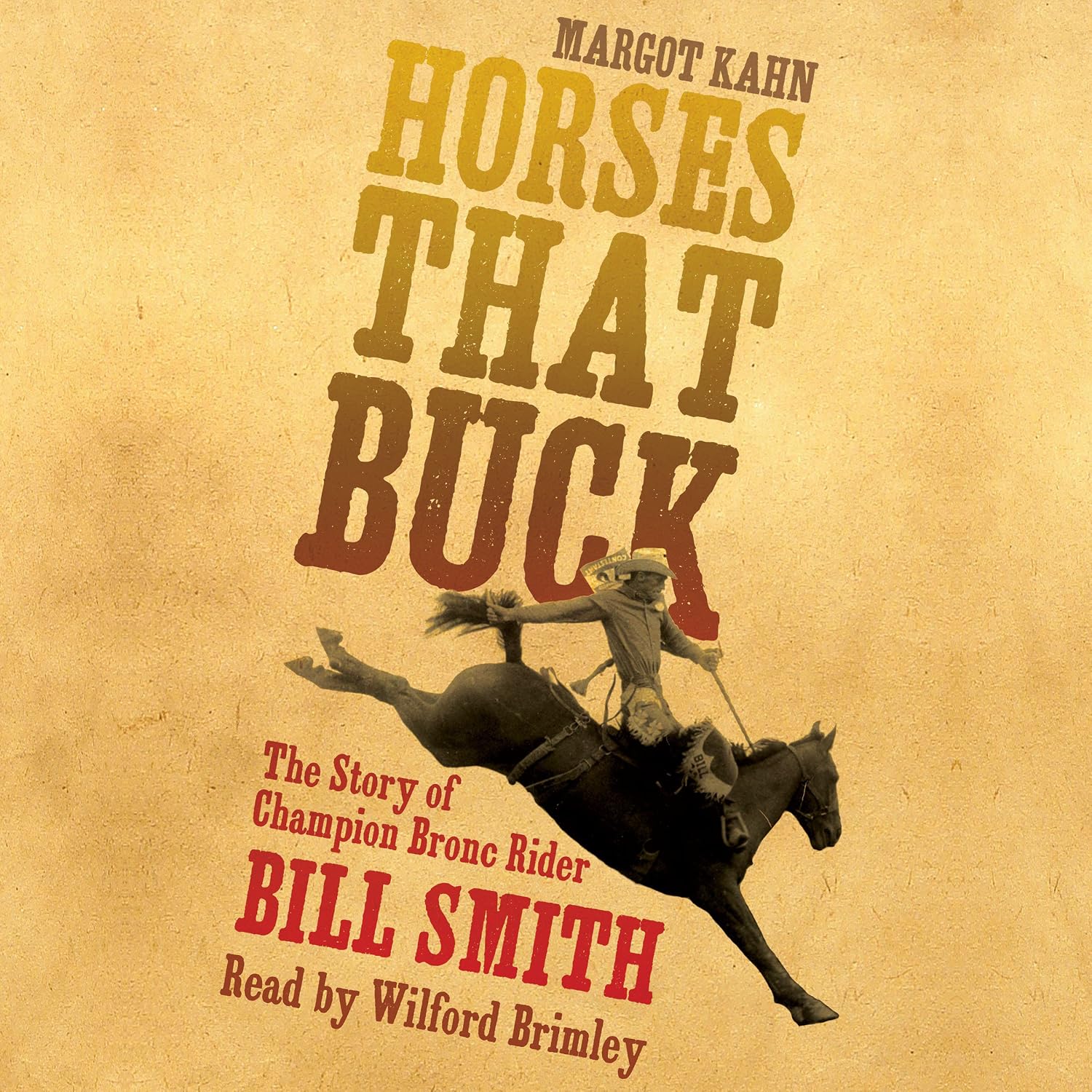 Horses That Buck: The Story of Champion Bronc Rider Bill Smith: The Western Legacies Series