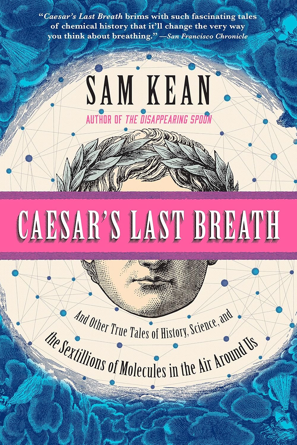 Caesar's Last Breath: Decoding the Secrets of the Air Around Us (English Edition)