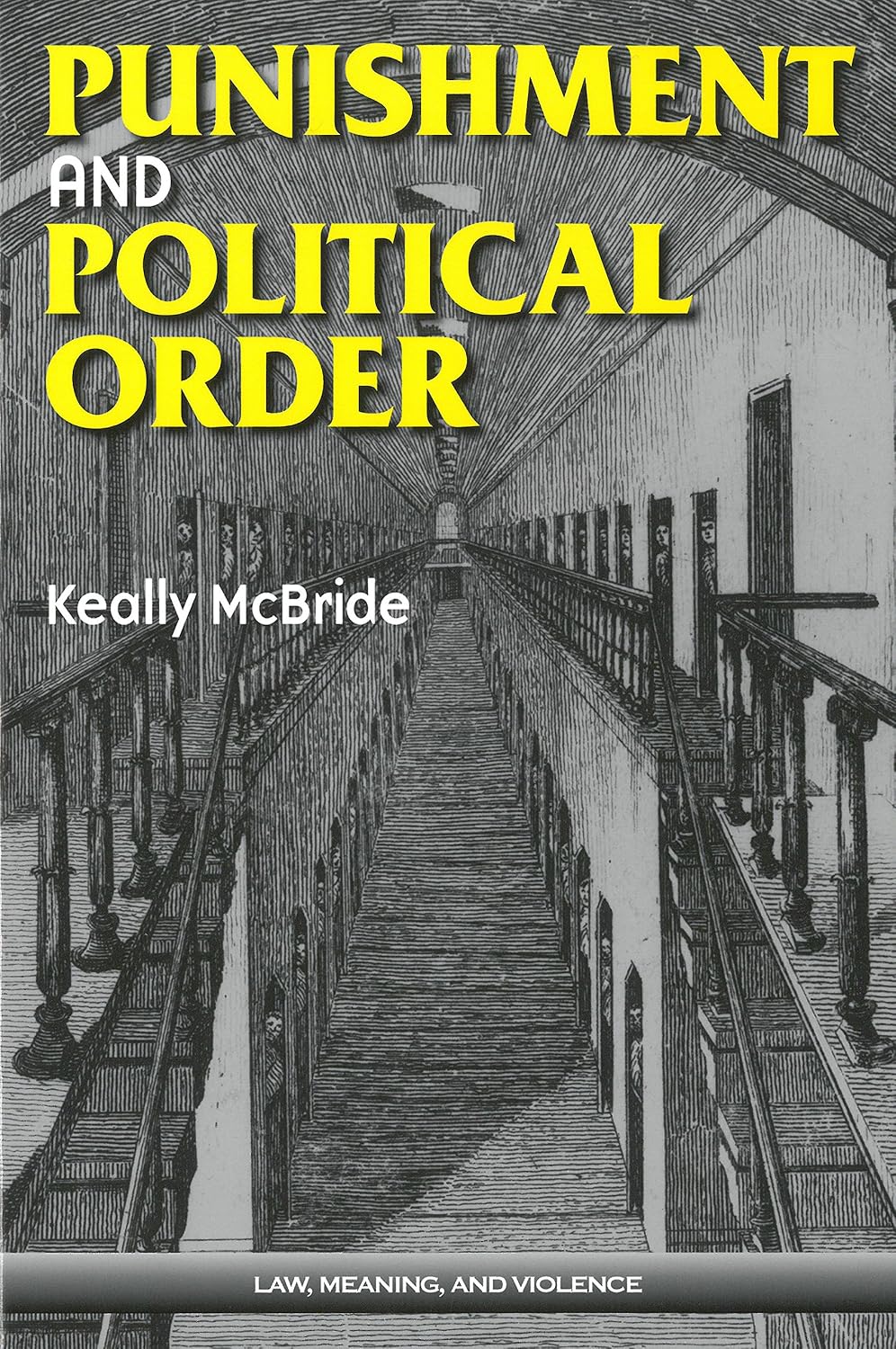 Punishment and Political Order (Law, Meaning, And Violence) (English Edition)