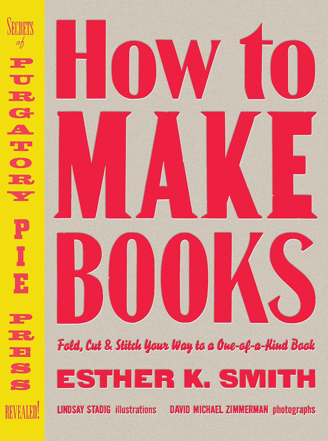 How to Make Books: Fold, Cut & Stitch Your Way to a One-of-a-Kind Book (English Edition) baixar livro de graça