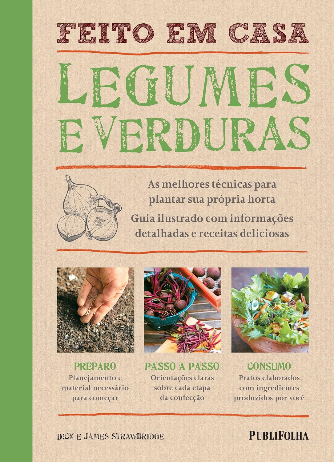 Feito em Casa. Legumes e Verduras