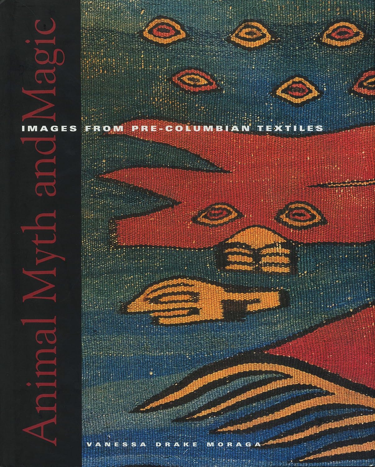 Animal Myth and Magic: Images from Pre-Columbian Textiles (English Edition) baixar o livro de graça