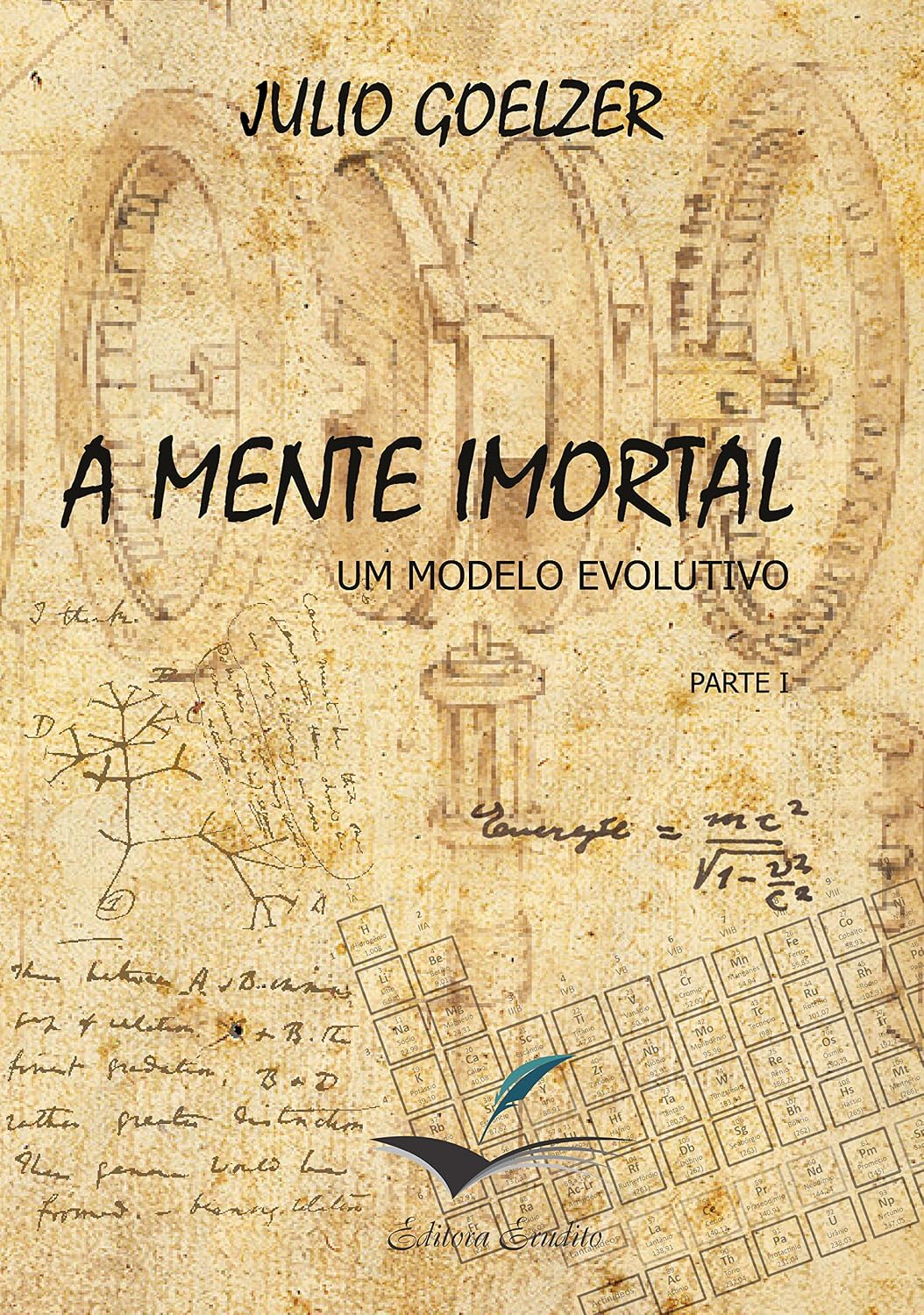 ler totalmente A Mente Imortal: Um modelo evolutivo parte I A Unificação