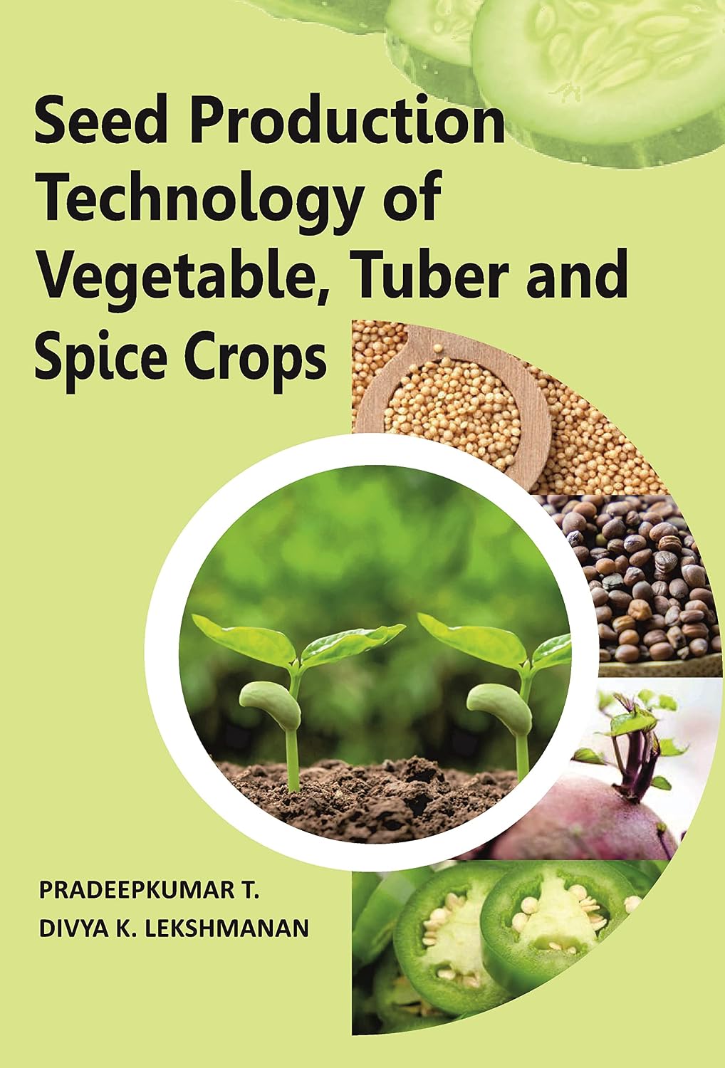 Seed Production Technology of Vegetable, Tuber and Spice Crops
